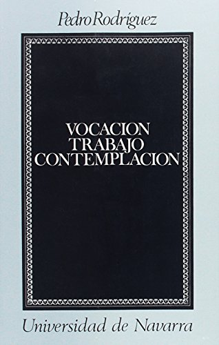 Vocación, trabajo, contemplación (colección teológica) (spanish edition)