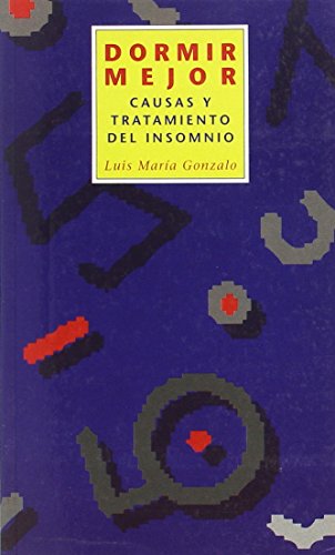 Dormir mejor: causas y tratamiento del insomnio (nt medicina) (spanish edition)