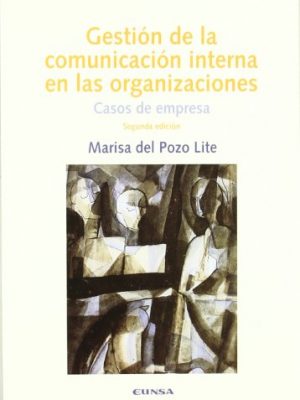 9788431325169_gestion-de-la-comunicacion-interna-en-las-organizaciones-casos-de-empresa-spanish-edition_front-1.jpg Gestión de la comunicación interna en las organizaciones: casos de empresa (spanish edition)
