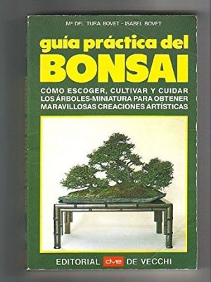 Guia practica del bonsai (spanish edition)