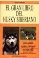 El gran libro del husky siberiano (spanish edition)