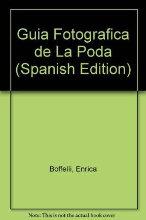 Guia fotografica de la poda (spanish edition)