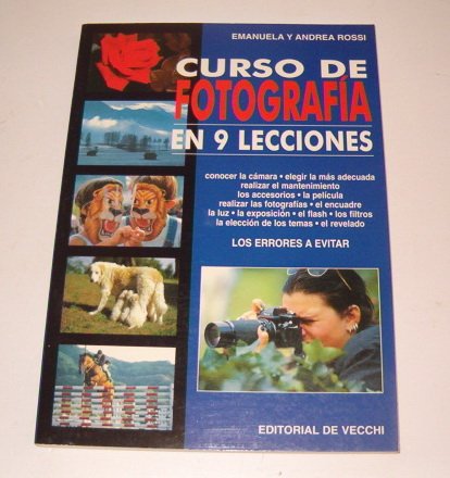 Curso de fotografia en 9 lecciones (spanish edition)