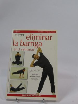 Cómo eliminar la barriga en 3 semanas