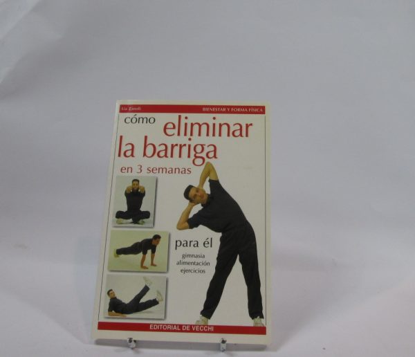 Cómo eliminar la barriga en 3 semanas