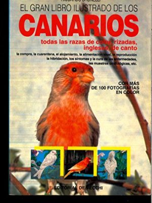 El gran libro ilustrado de los canarios (spanish edition)