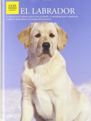 9788431524272_labrador-el-tapa-dura-spanish-edition_front-1.jpg Labrador, el - tapa dura (spanish edition)