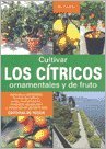 9788431531133_cultivar-los-citricos-ornamentales-y-de-fruto_front-1.jpg Cultivar los cítricos ornamentales y de fruto
