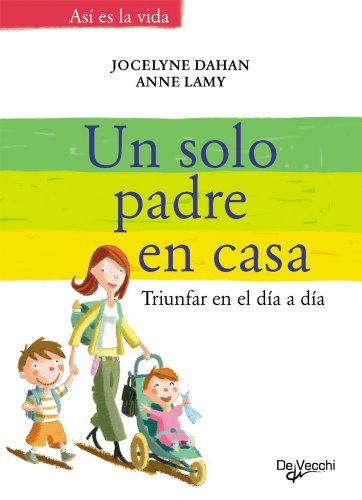 Un solo padre en casa (spanish edition)