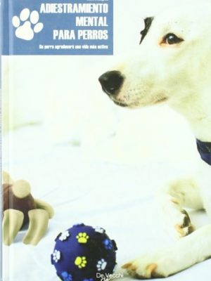Adiestramiento mental para perros (animales) (spanish edition)