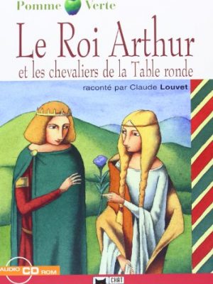 Le roi arthur et les chevaliers de la table ronde+cd-rom
