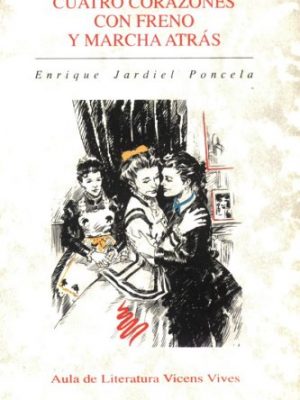 Cuatro corazones con freno y marcha atras/ four hearts with brakes and march in the back (aula de literatura)