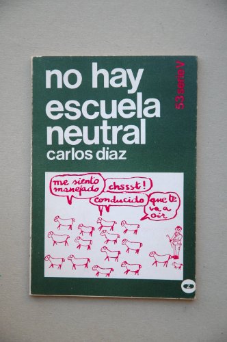 9788431703066_no-hay-escuela-neutral-coleccion-lee-y-discute-serie-v-no-53-spanish-edition_front-1.jpg No hay escuela neutral (colección lee y discute : serie v ; no. 53) (spanish edition)