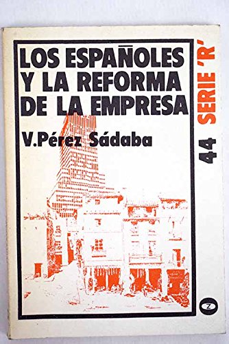Los españoles y la reforma de la empresa (colección lee y discute. serie r., no. 44) (spanish edition)
