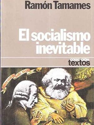 9788432002960_el-socialismo-inevitable-coleccion-textos-39-spanish-edition_front-2.jpg El socialismo inevitable (colección textos ; 39) (spanish edition)