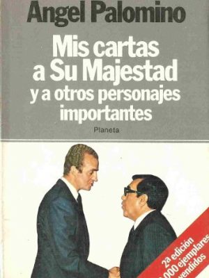 Mis cartas a su majestad y a otros personajes importantes (colección textos) (spanish edition)