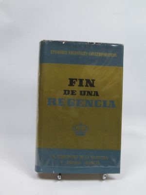 9788432015038_fin-de-una-regencia_front-4.jpg Fin de una regencia