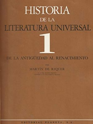 Historia de la literatura universal, vol. 1 (spanish edition)
