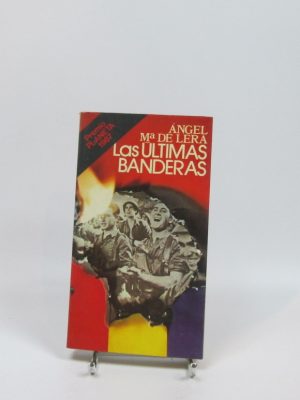 9788432021459_las-ultimas-banderas_front-2.jpg Las últimas banderas