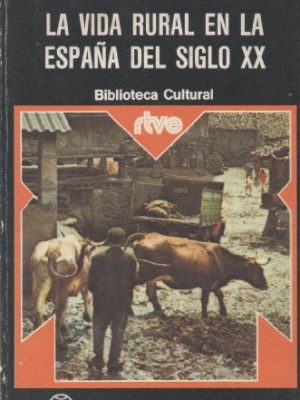 La vida rural en la espana del siglo xx