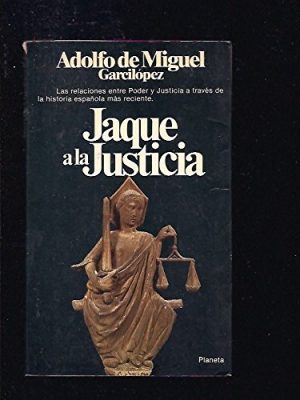 Jaque a la justicia: duelos y quebrantos judiciales (colección documento) (spanish edition)