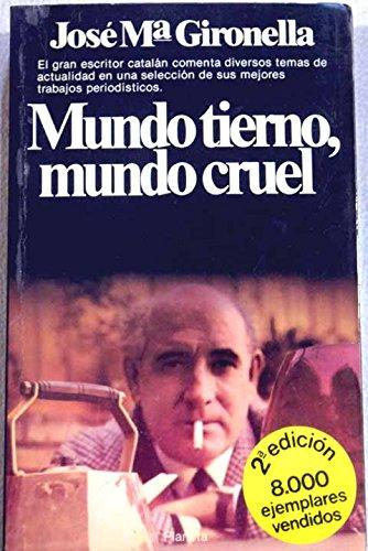 Mundo tierno, mundo cruel (colección documento) (spanish edition)