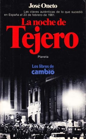 La noche de tejero (documento) (spanish edition)