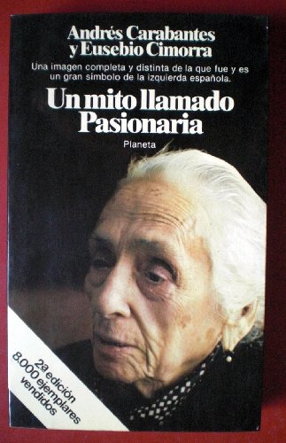 Un mito llamado pasionaria (colección documento) (spanish edition)