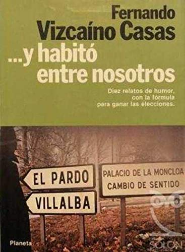 ... y habitó entre nosotros (colección fábula) (spanish edition)