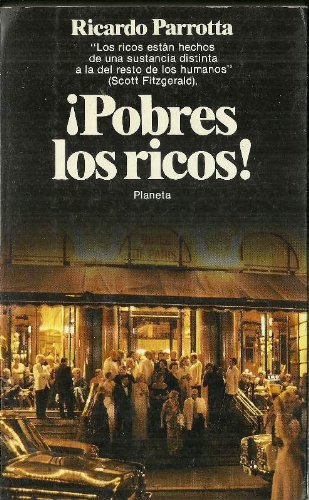 Pobres los ricos! (documento) (spanish edition)