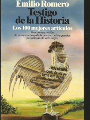 Testigo de la historia: los 100 mejores artículos (documento) (spanish edition)