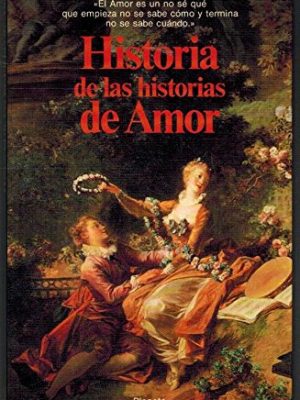 Historia de las historias de amor (documento) (spanish edition)