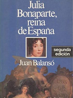 Bonaparte, julia - reina de espana (spanish edition)