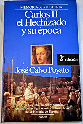 Carlos ii el hechizado y su época (personajes) (spanish edition)