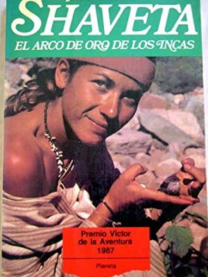 9788432047879_shaveta-el-arco-de-oro-de-los-incas_front-1.jpg Shaveta : el arco de oro de los incas