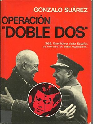 Operación "doble dos": novela (autores españoles e hispanoamericanos) (spanish edition)