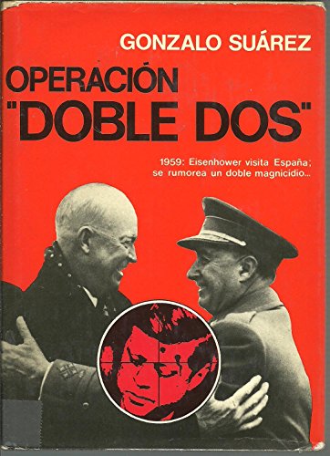 Operación "doble dos": novela (autores españoles e hispanoamericanos) (spanish edition)