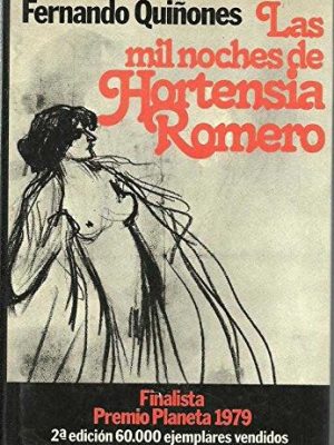 Las mil noches de hortensia romero: novela (colección autores españoles e hispanoamericanos) (spanish edition)