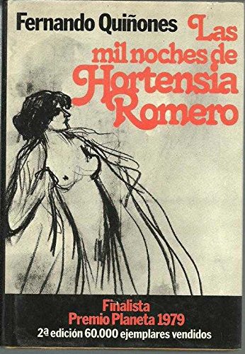 Las mil noches de hortensia romero: novela (colección autores españoles e hispanoamericanos) (spanish edition)