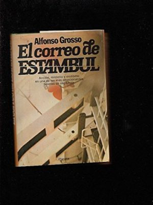 El correo de estambul: novela (colección autores españoles e hispanoamericanos) (spanish edition)