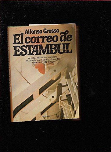 El correo de estambul: novela (colección autores españoles e hispanoamericanos) (spanish edition)