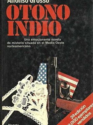 Otoño indio: los crímenes de la residencia mayflower : novela (colección autores españoles e hispanoamericanos) (spanish edition)