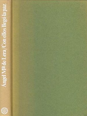 Con ellos llegó la paz: novela (colección autores españoles y hispanoamericanos) (spanish edition)