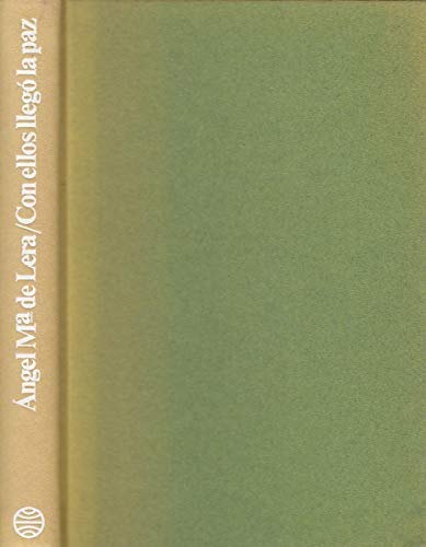 Con ellos llegó la paz: novela (colección autores españoles y hispanoamericanos) (spanish edition)