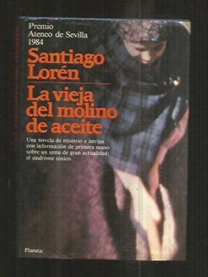 9788432055706_la-vieja-del-molino-de-aceite-novela-coleccion-autores-espanoles-e-hispanoamericanos-spanish-e_front-1.jpg La vieja del molino de aceite: novela (colección autores españoles e hispanoamericanos) (spanish edition)