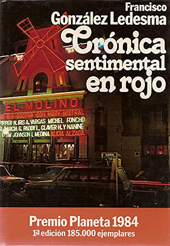 Crónica sentimental en rojo: novela (colección autores españoles e hispanoamericanos) (spanish edition)