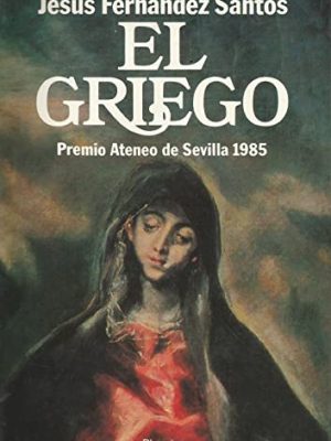 El griego: novela (colección autores españoles e hispanoamericanos) (spanish edition)