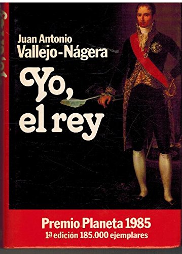 Yo, el rey (colección autores españoles e hispanoamericanos) (spanish edition)