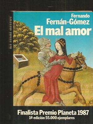 El mal amor (colección autores españoles e hispanoamericanos) (spanish edition)