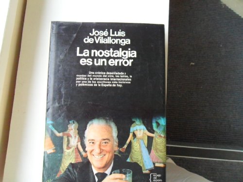 9788432056550_la-nostalgia-es-un-error-espejo-de-espana-spanish-edition_front-3.jpg La nostalgia es un error (espejo de espanÌa) (spanish edition)